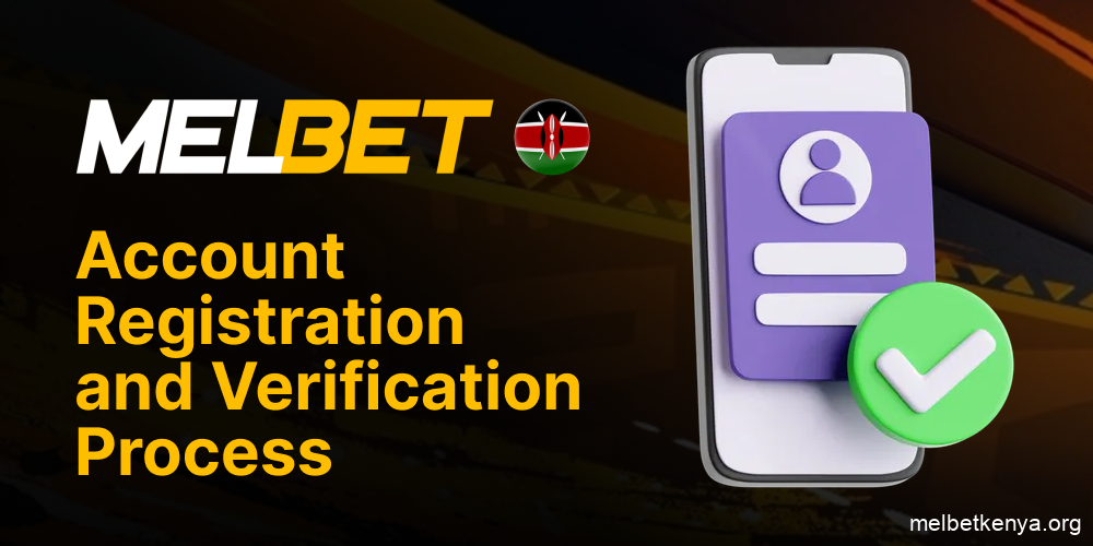User registration and KYC verification process at Melbet Kenya