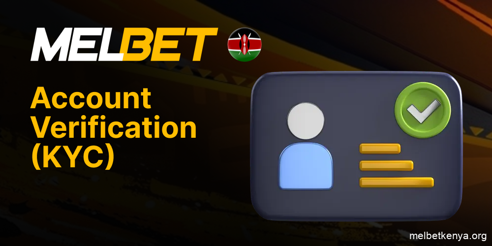 Overview of KYC verification process on Melbet Kenya