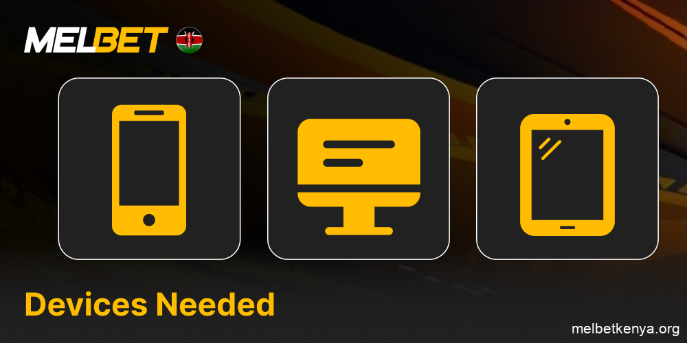 Supported devices for accessing Melbet Kenya