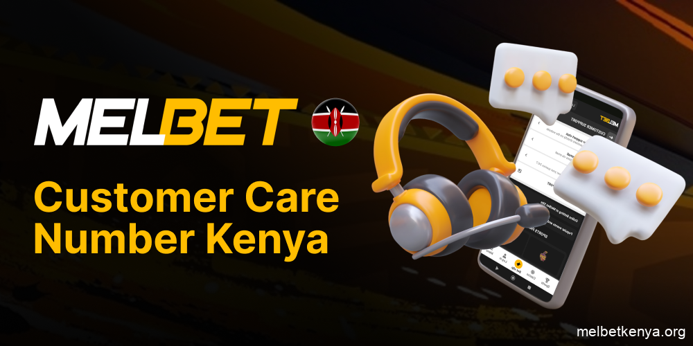 Melbet Kenya customer care number for quick assistance