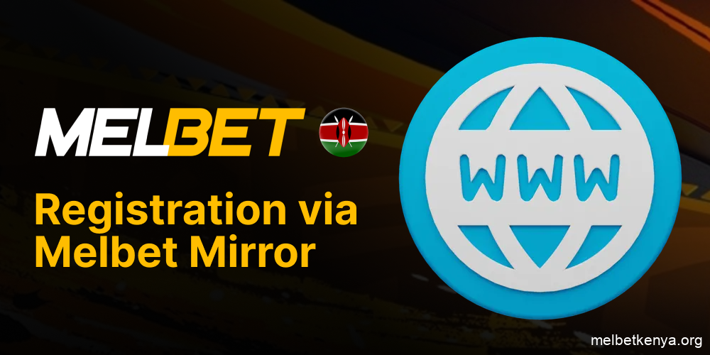 Register on Melbet Kenya through a working mirror link