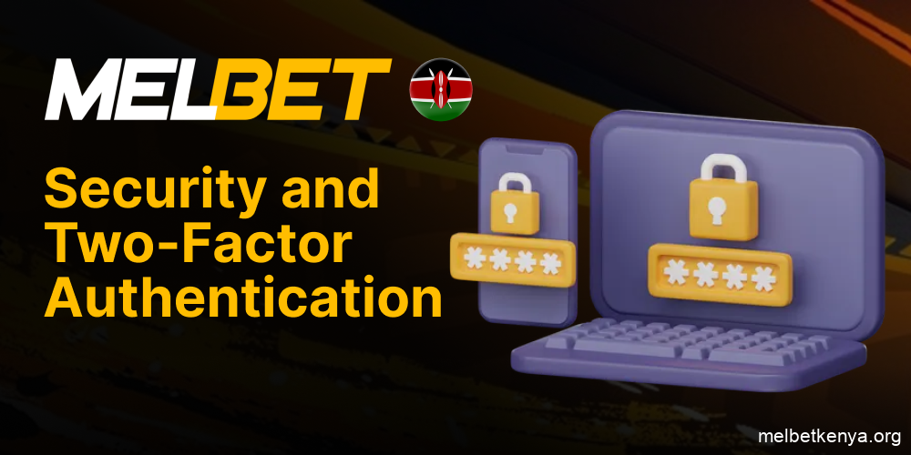 Melbet Kenya 2FA security for account protection
